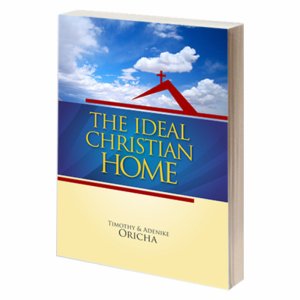 THE IDEAL CHRISTIAN HOME