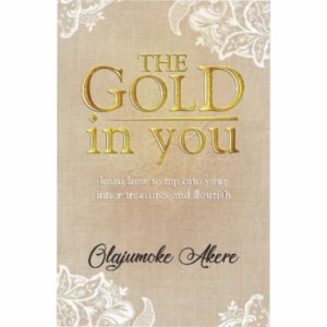 THE GOLD IN YOU