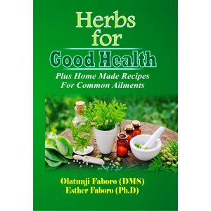 HERBS FOR GOOD HEALTH Plus Home Made Recipes for Common Ailments