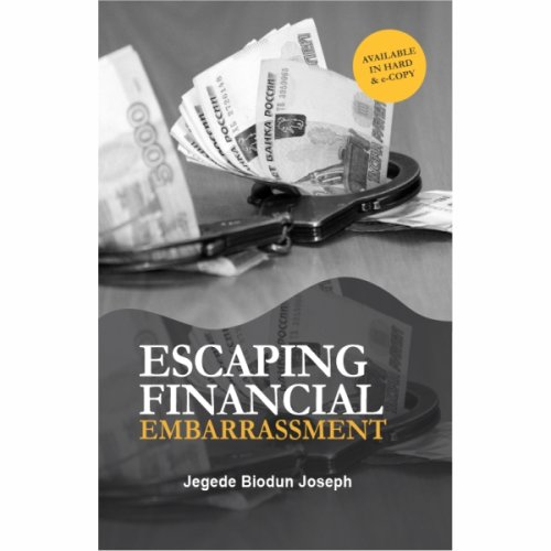 ESCAPING FINANCIAL EMBARRASSMENT