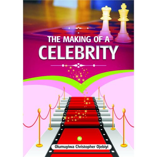 THE MAKING OF A CELEBRITY